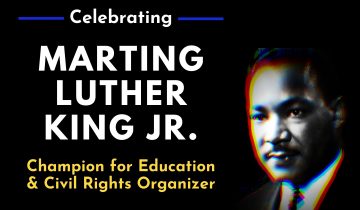 Celebrating MLK Champion of Education and Civil Rights Organizer